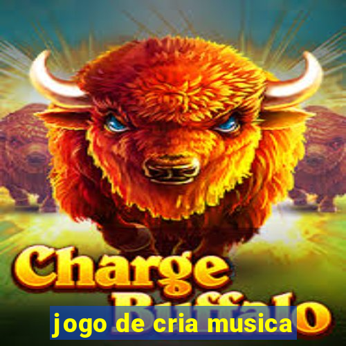 jogo de cria musica